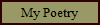 My Poetry