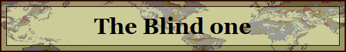 The Blind one